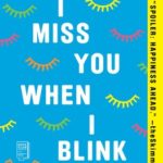 i-miss-you-when-i-blink-9781982102814_lg